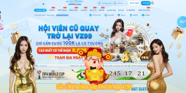 TẢI APP VZ99 Các Lỗi Thường Gặp Khi Tải App VZ99
