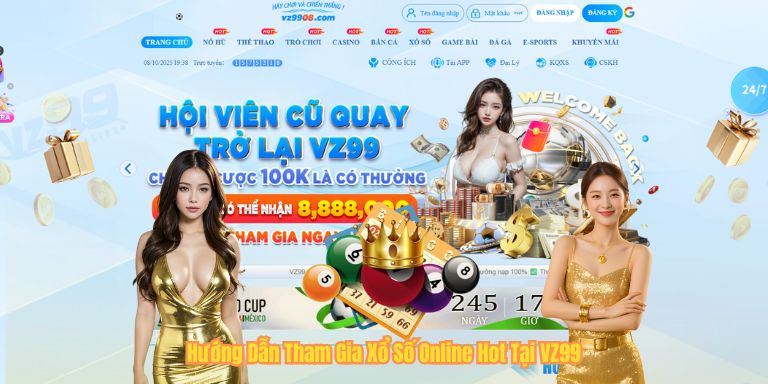 Xổ Số Online Hot – Cơ Hội Đổi Đời Dễ Dàng Chỉ Qua Một Lần Chạm Hướng Dẫn Tham Gia Xổ Số Online Hot Tại VZ99